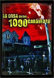 20070801220759-cartel-casa1000cadaveres.jpg
